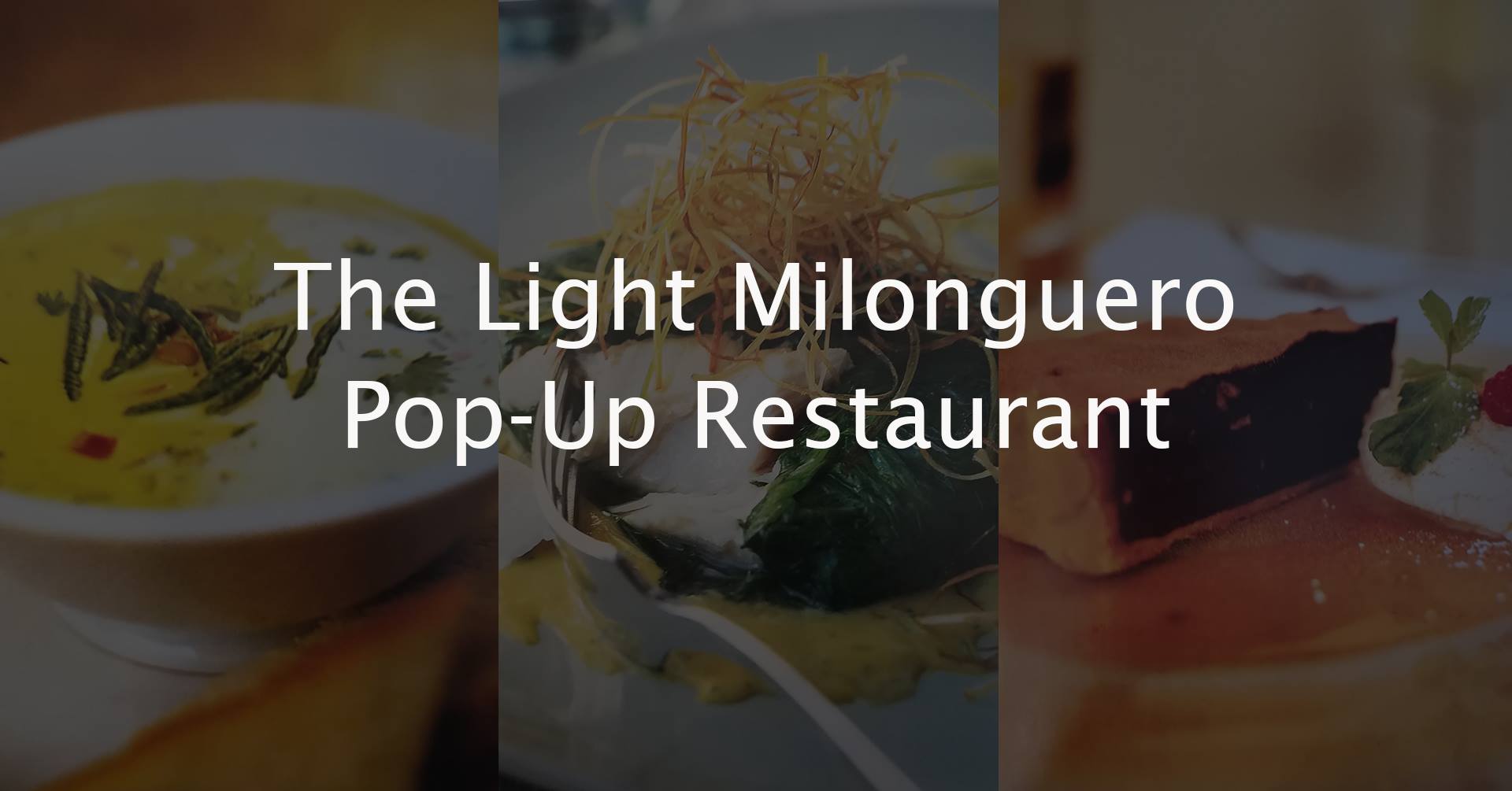 The Light Milonguero Pop-Up Restaurant