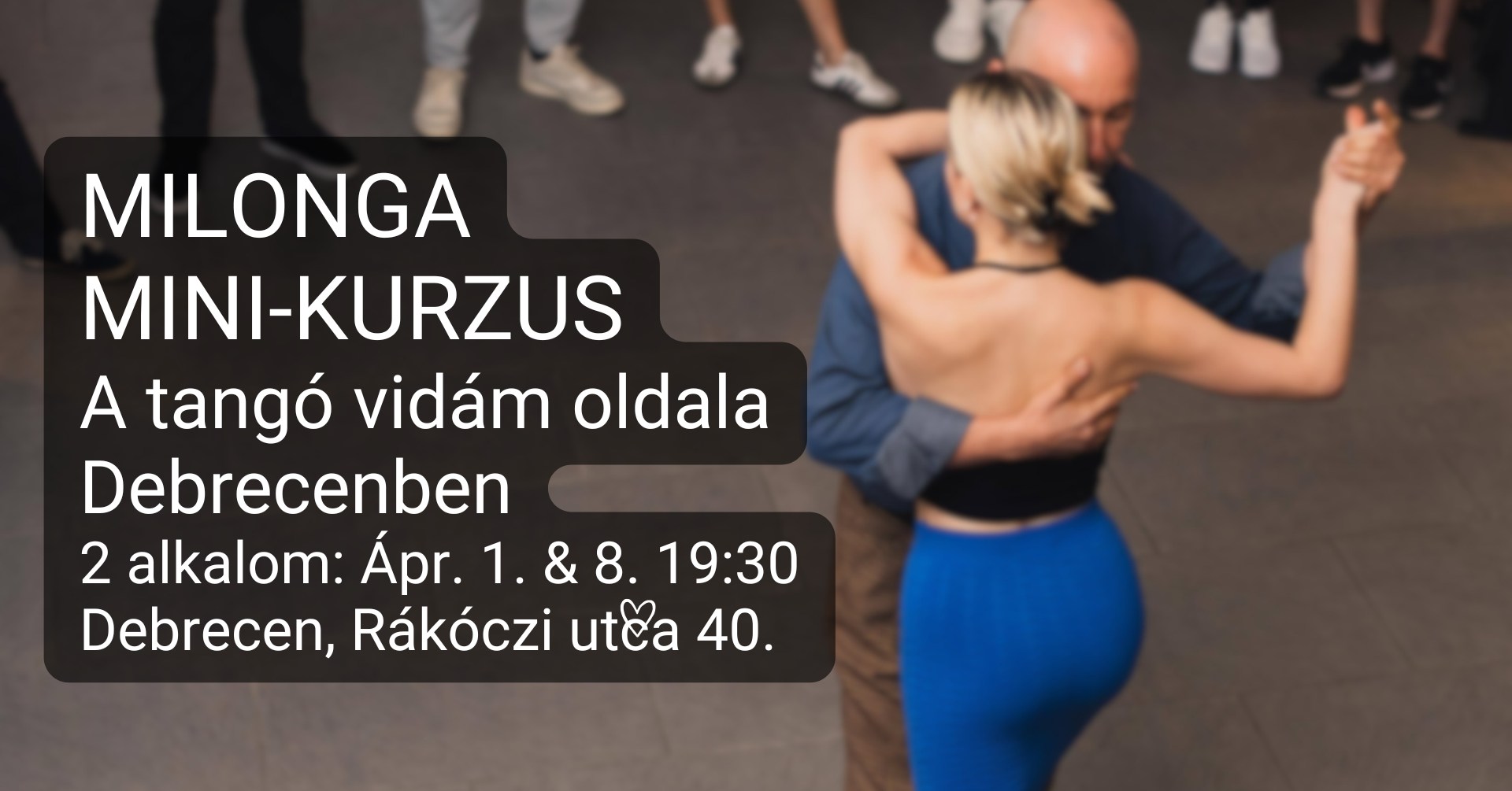Milonga Mini-kurzus Debrecenben - a tangó vidám oldala