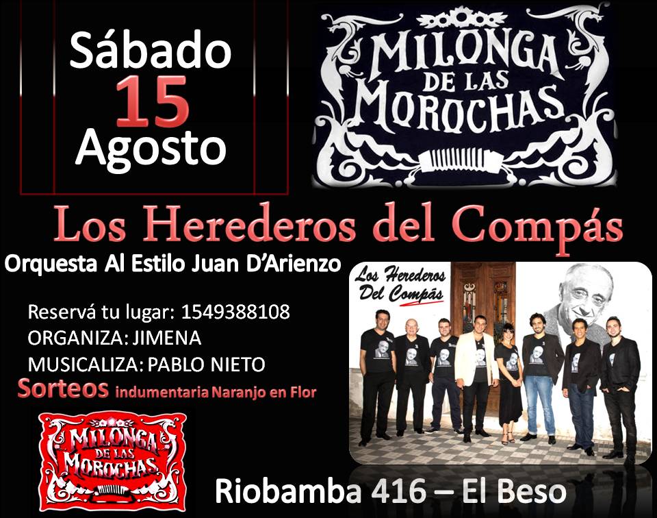MILONGA DE LAS MOROCHAS- SABADO 15 DE AGOSTO, TOCAN: LOS HEREDEROS DEL COMPÁS AL ESTILO JUAN D'ARIENZO