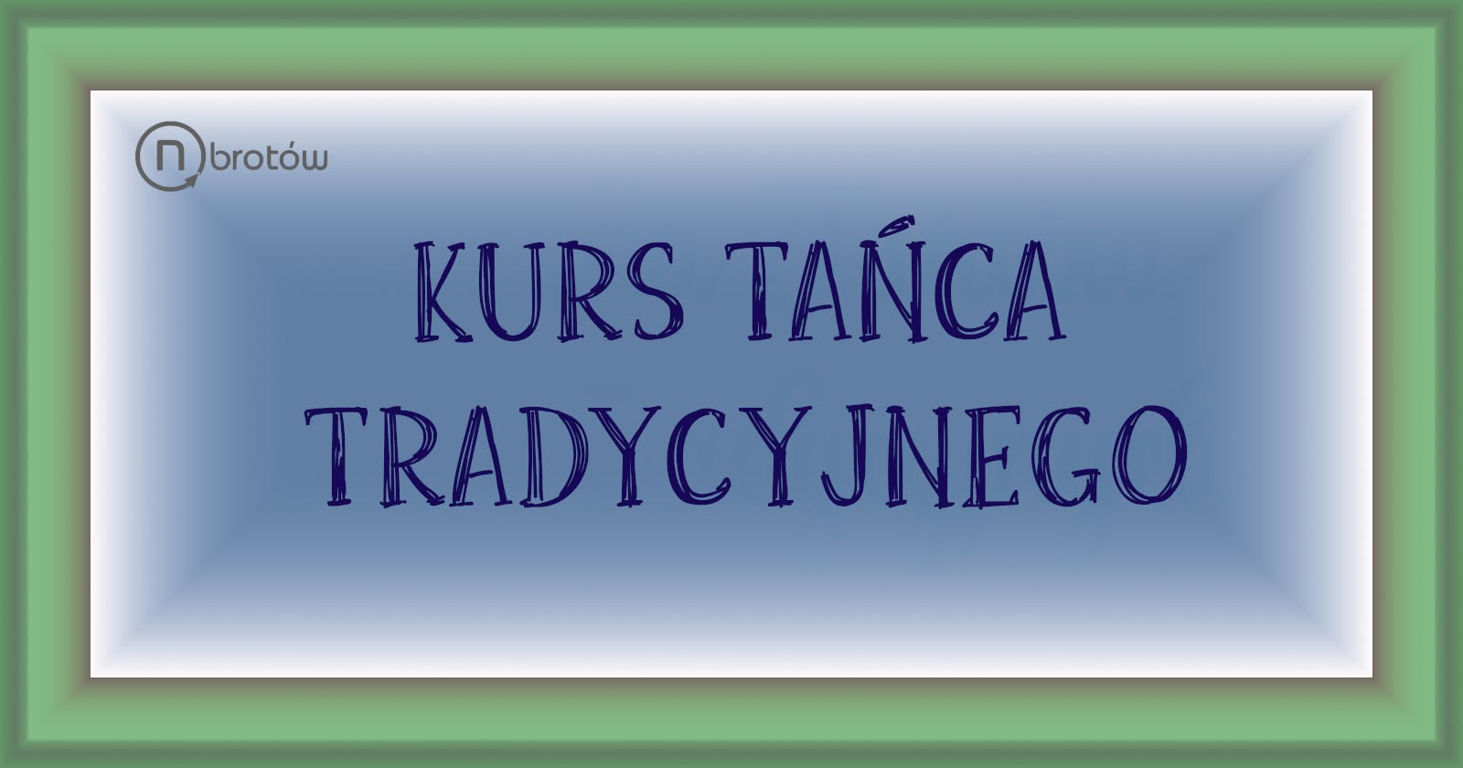 Kurs Tańca Tradycyjnego
