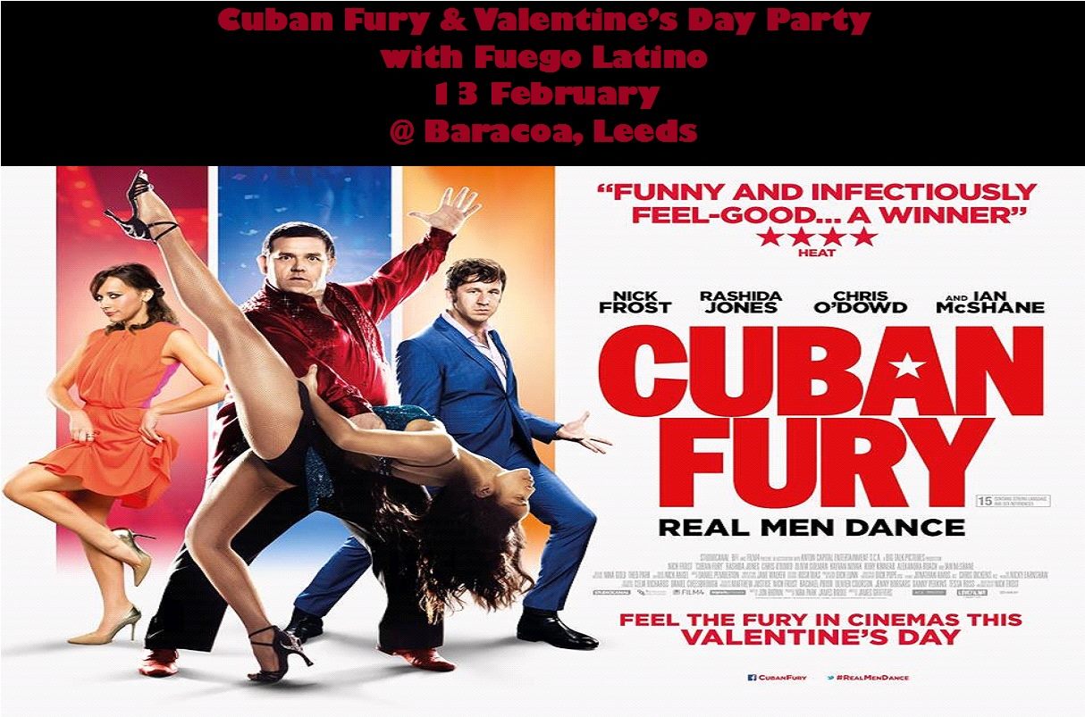 Cuban Fury & Valentine's Day Party with Fuego Latino - 13 February - @ Baracoa, Leeds