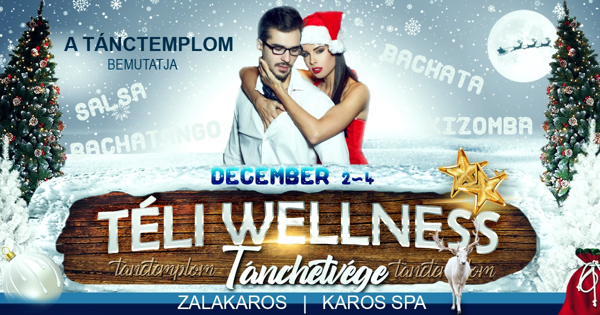Tánctemplom Téli Wellness Hétvége Zalakaroson