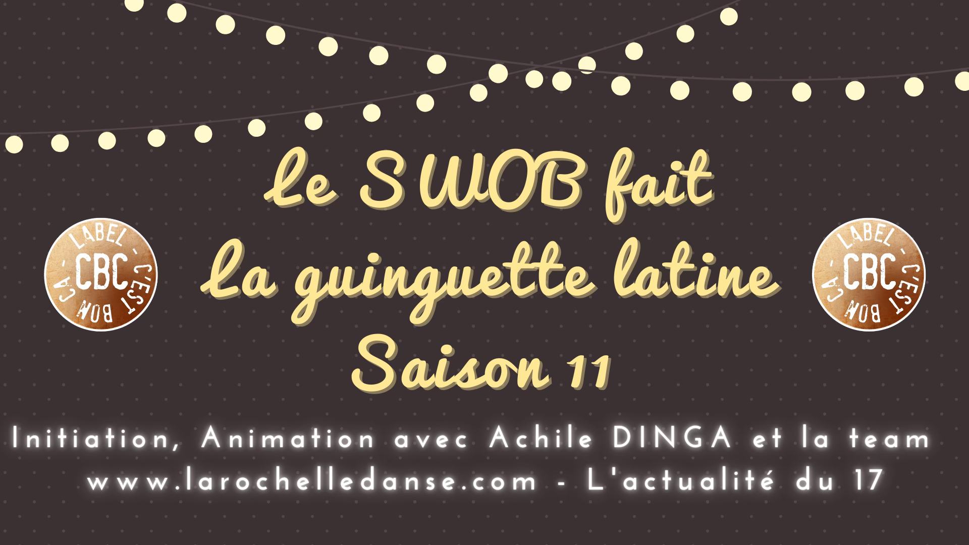 La Guinguette Latine - La Rochelle - Saison 11