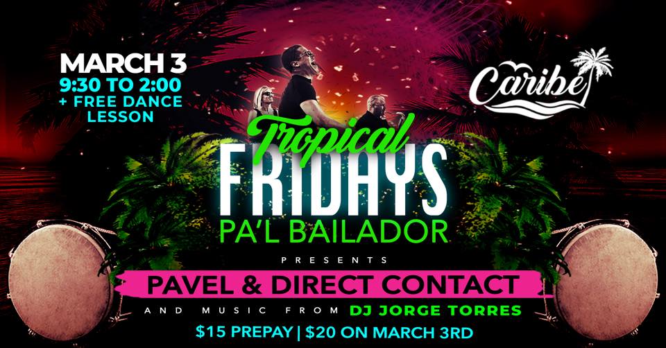 Tropical Fridays at Caribe with Pavel & Direct Contact