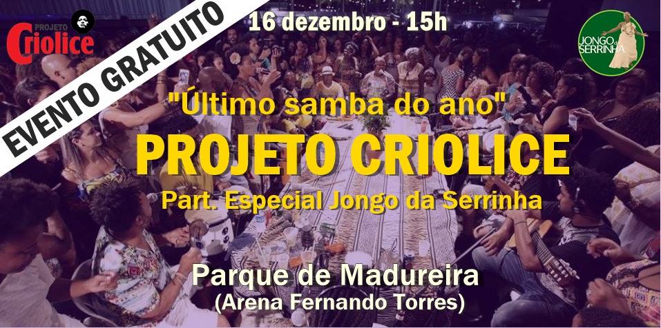 É HOJE! Projeto Criolice :: Gratuito :: Parque de Madureira