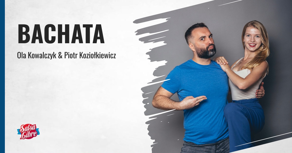 Bachata od podstaw Starter - kurs regularny z Olą i Piotrem od 23.04