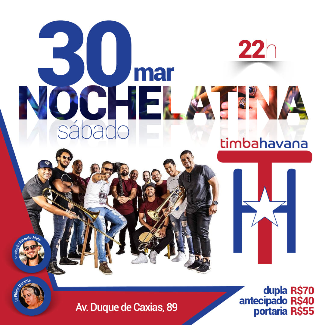 Noche Latina com Timba Havana, DJ Flávia Durante e Ricardo Mello