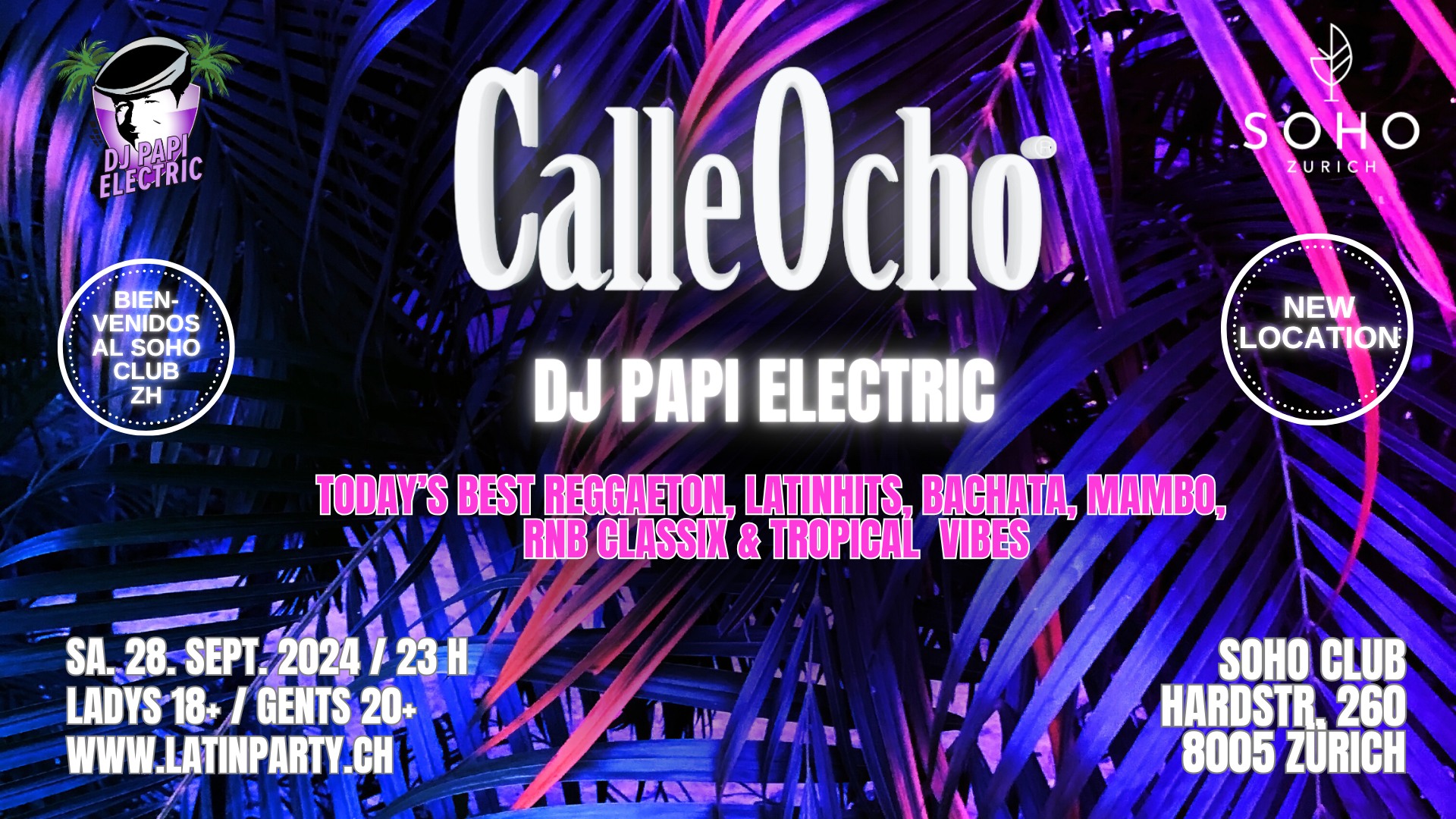 DJ Papi Electric @ SOHO Zurich, CALLE OCHO - Reggaeton, Latinhits, Classix & Tropical Vibes