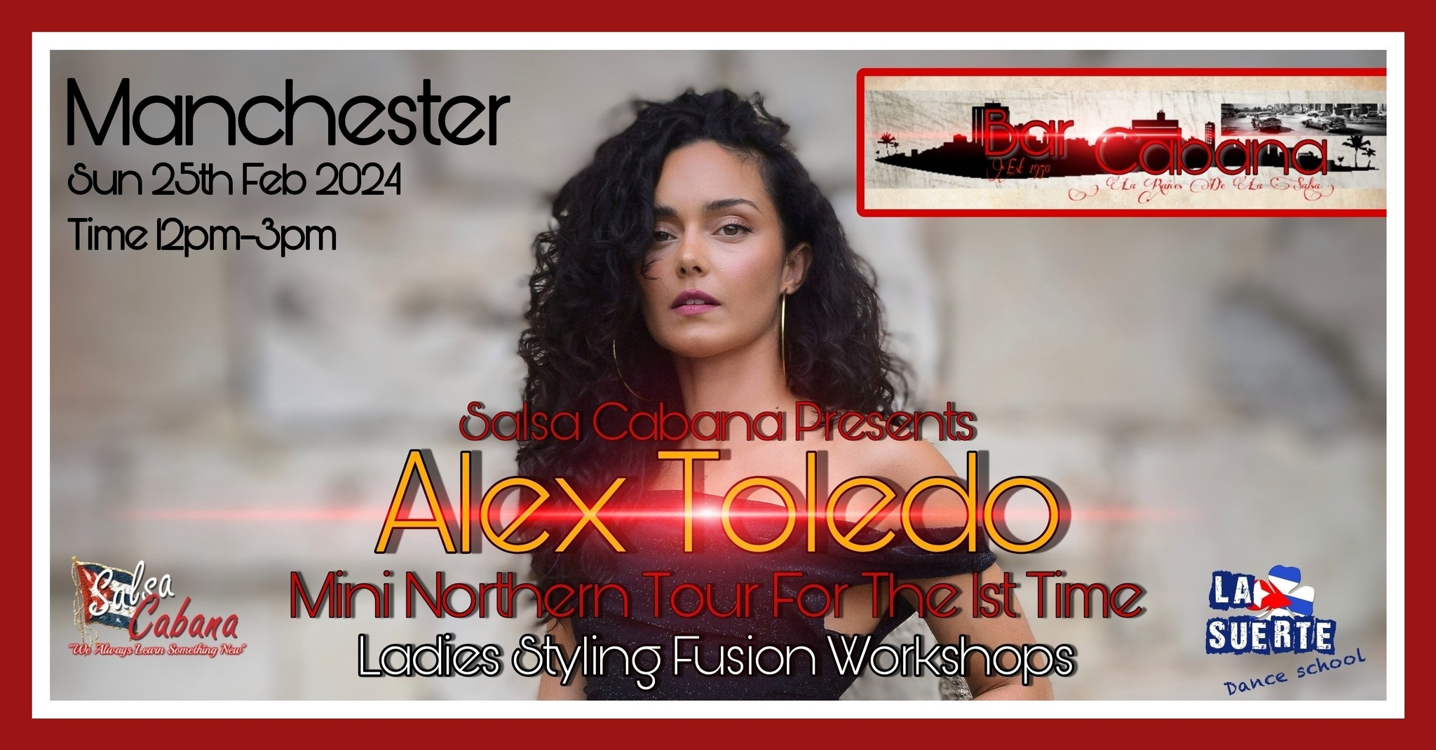 Salsa Cabana Presents ALEX TOLEDO Manchester Ladies Styling Fusion Workshops