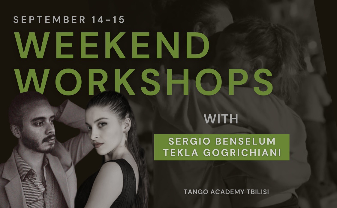 Workshops with Sergio Benselum & Tekla Gogrichiani