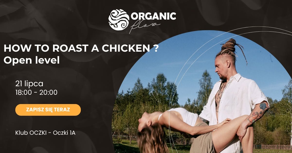 HOW TO ROAST A CHICKEN - Open classes z Pati & Luke