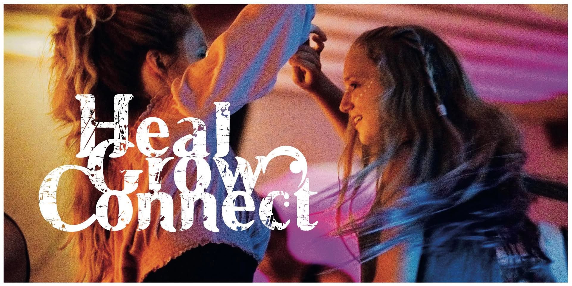 HEAL GROW CONNECT 28 Mai-1 Juni Musik & Tanz Festival