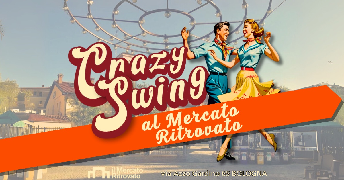 Crazy Swing al MERCATO RITROVATO