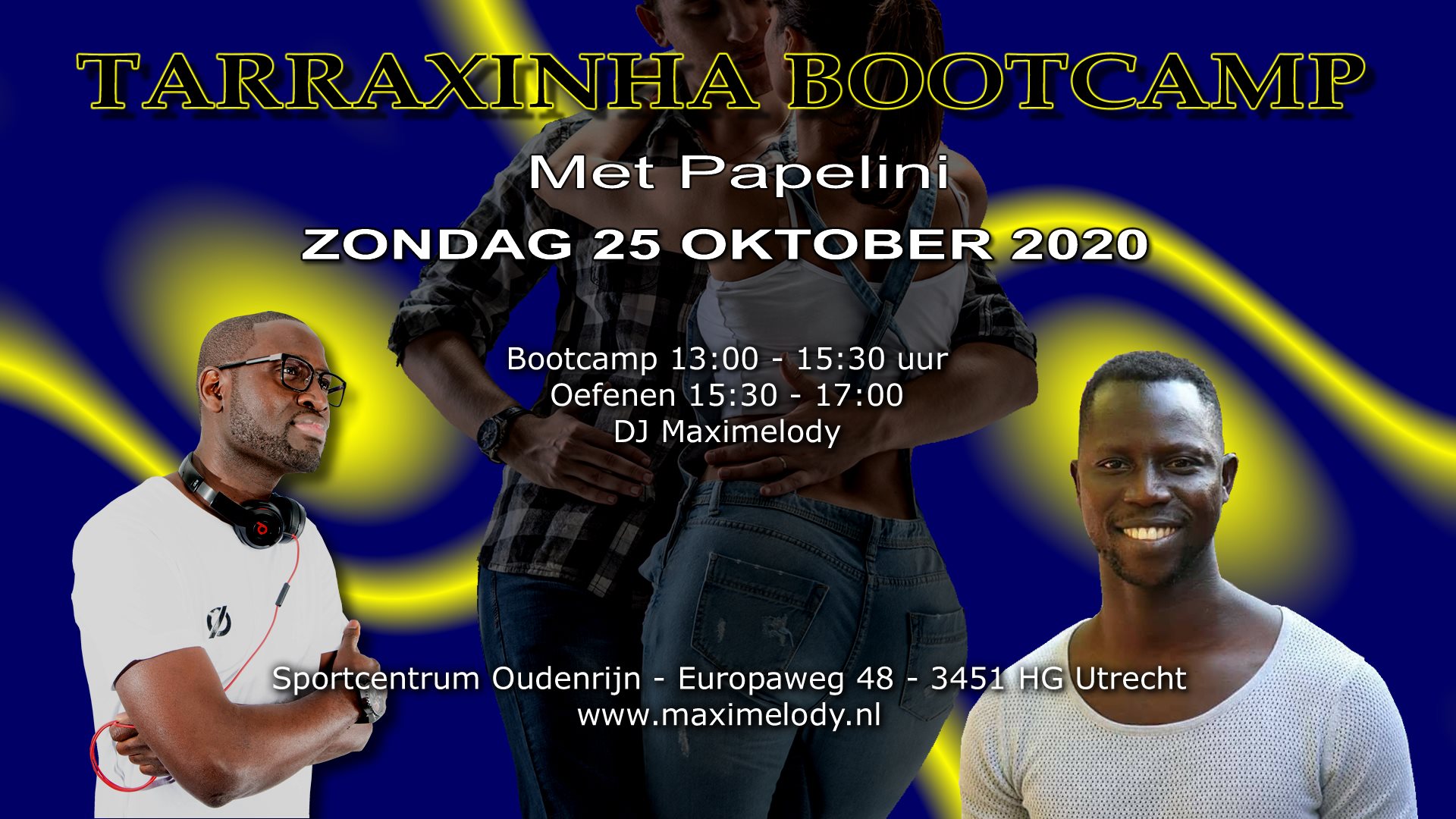 TARRAXINHA BOOTCAMP MET PAPELINI +PRACTICE SESSION postponed