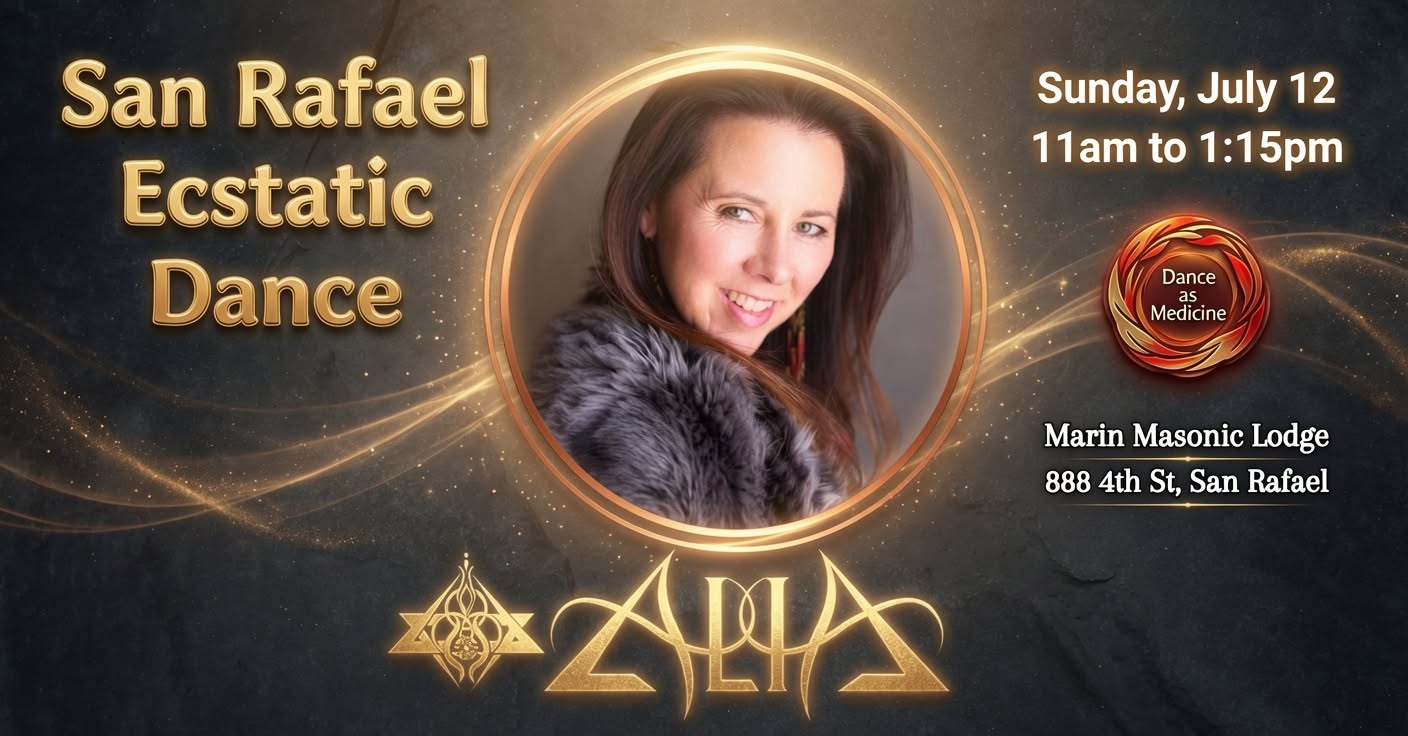 San Rafael ❤️ Ecstatic Dance w ALIA 🎧