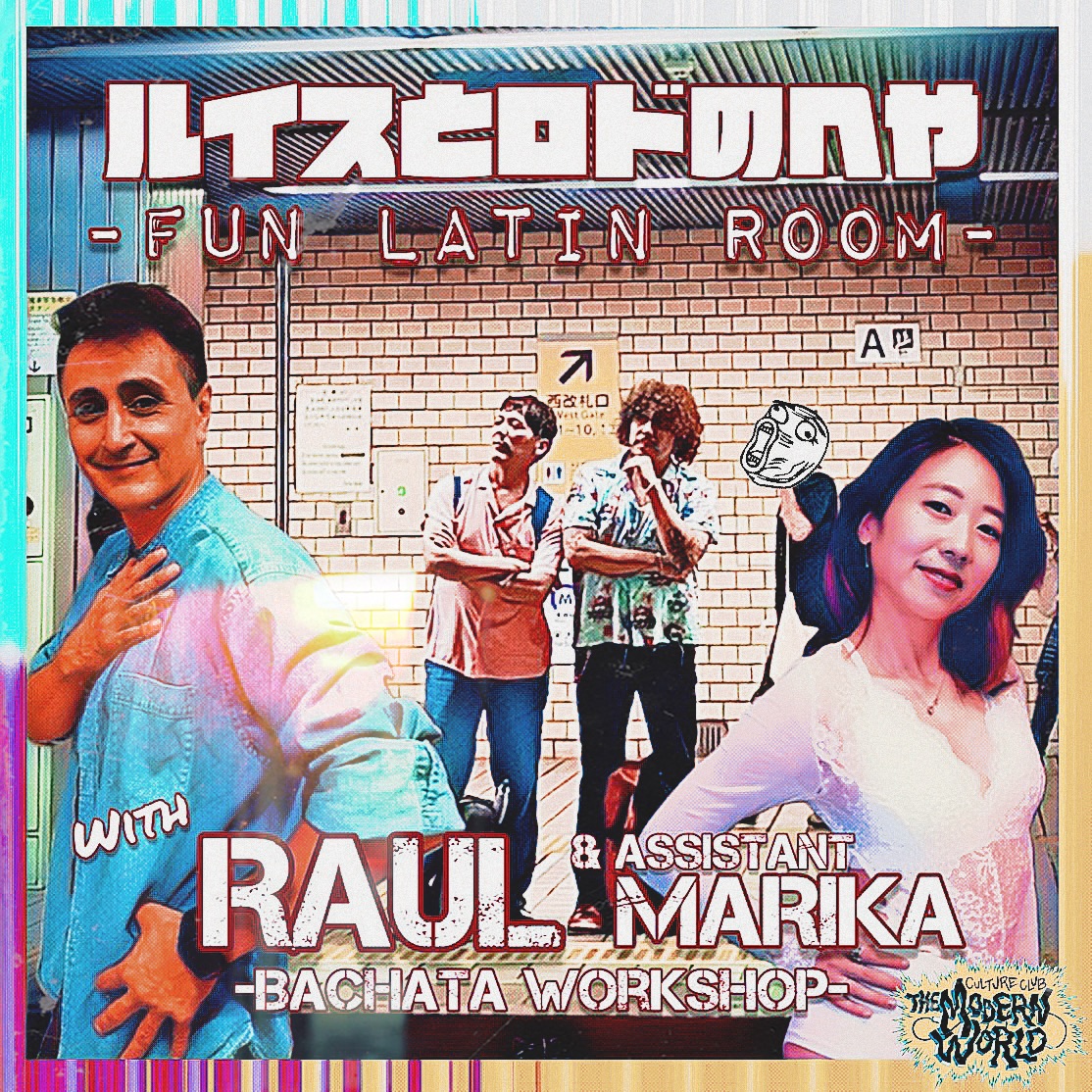 “ルイスとロドのへや” -FUN LATIN ROOM- with♡ RAUL & assistant MARIKA