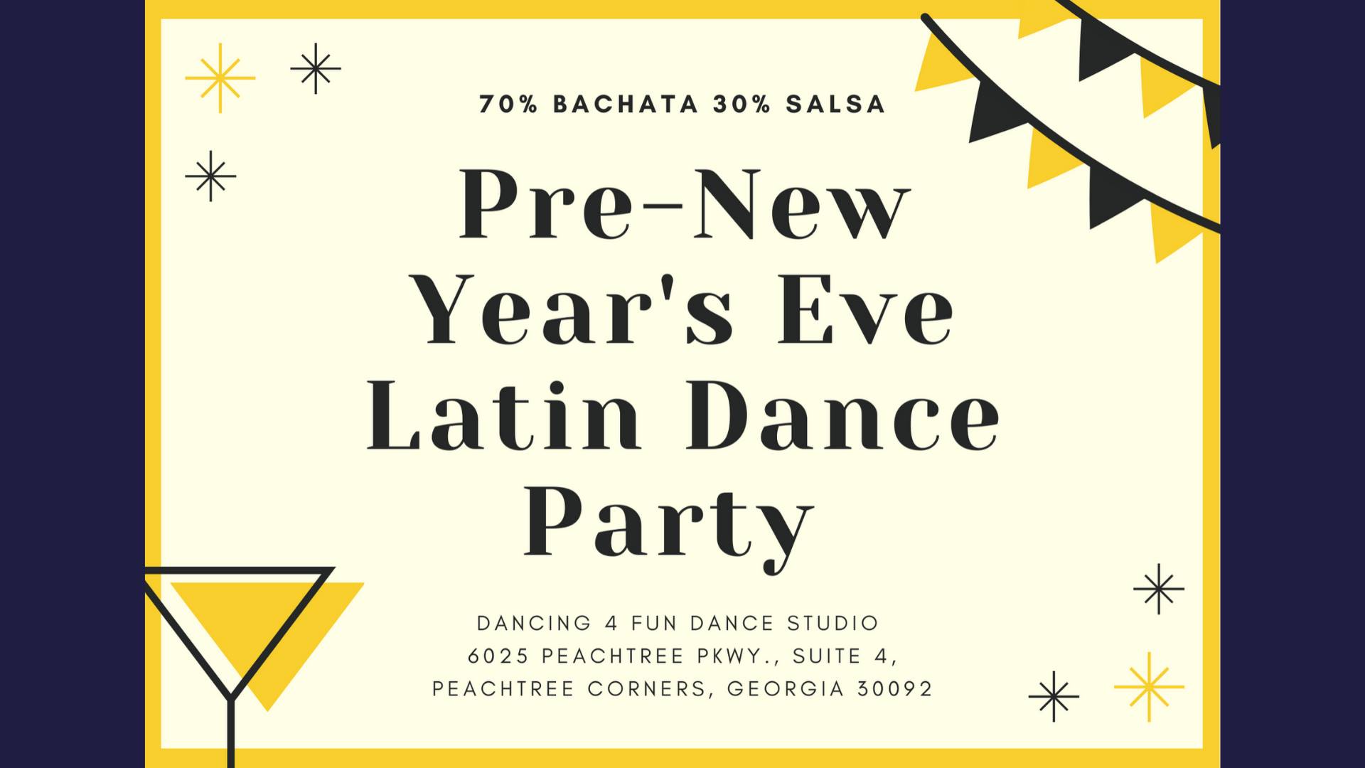 Pre-New Year's Eve Latin Dance Party - 70% Bachata 30% Salsa