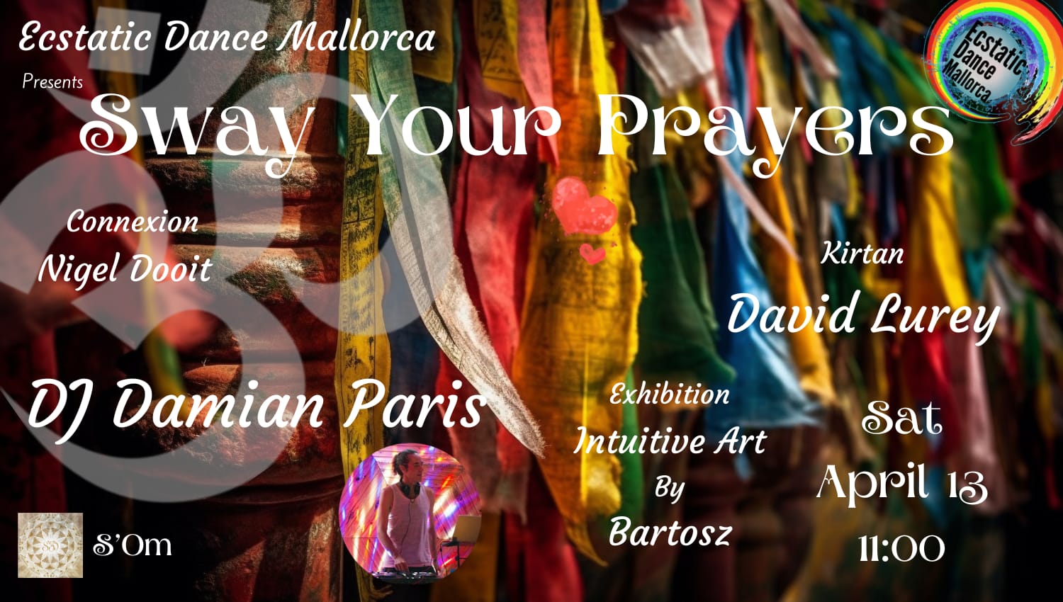 Sway Your Prayers - Ecstatic Dance & Kirtan with Art Exhibition DJ Damian Paris