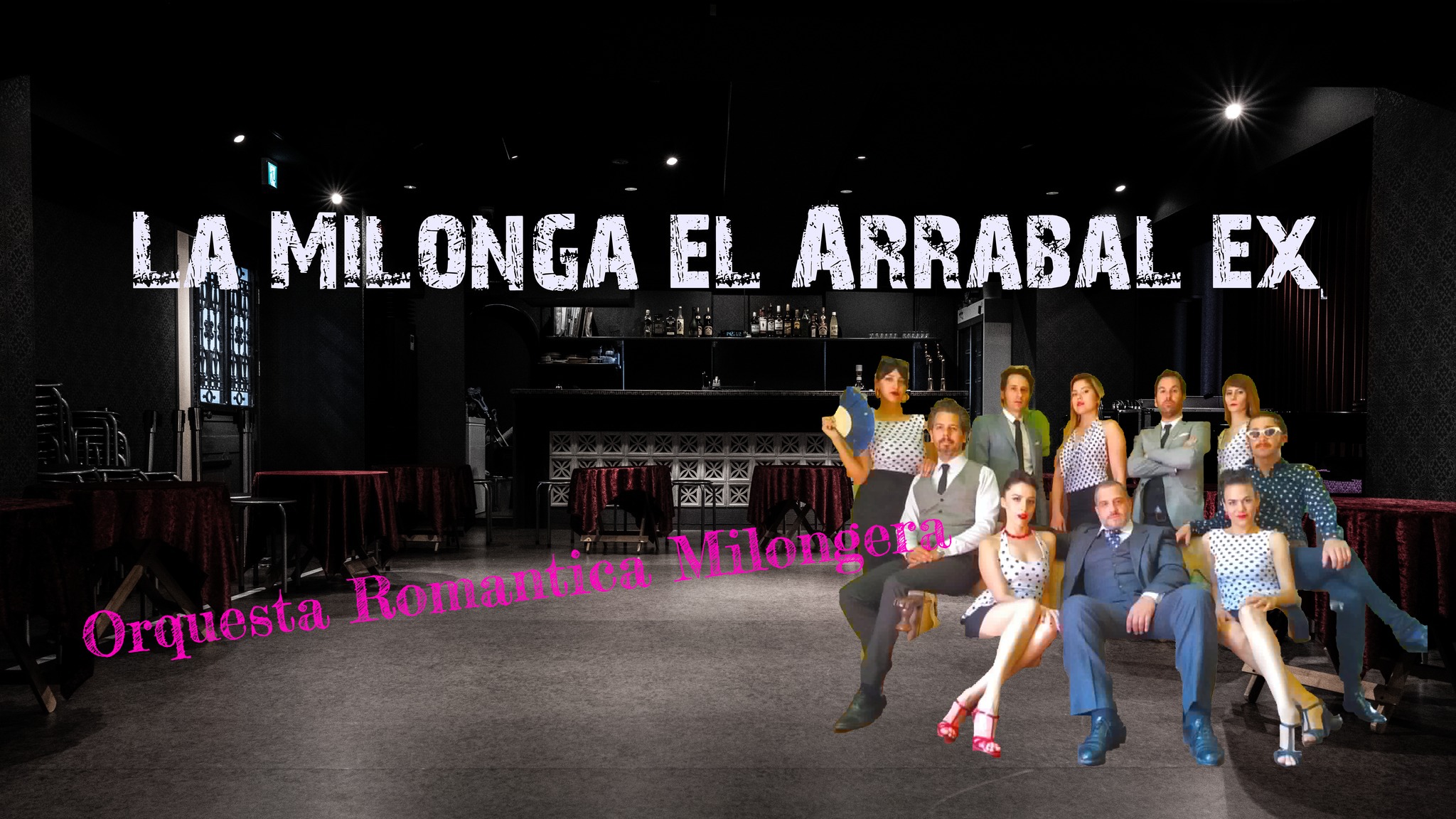 7 26 EL ARRABAL OSAKA, ニッポンTANGO祭り企画 Romantica MIlonguera 一夜かぎりの復活 生配信LIVE MIONGA