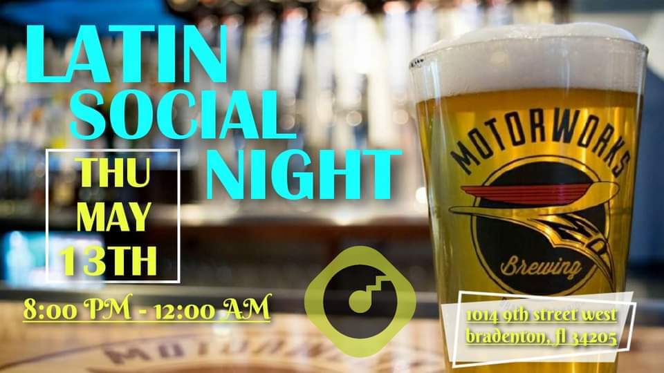 Latin Social Nights Thursday May 13th MOTORWORKS