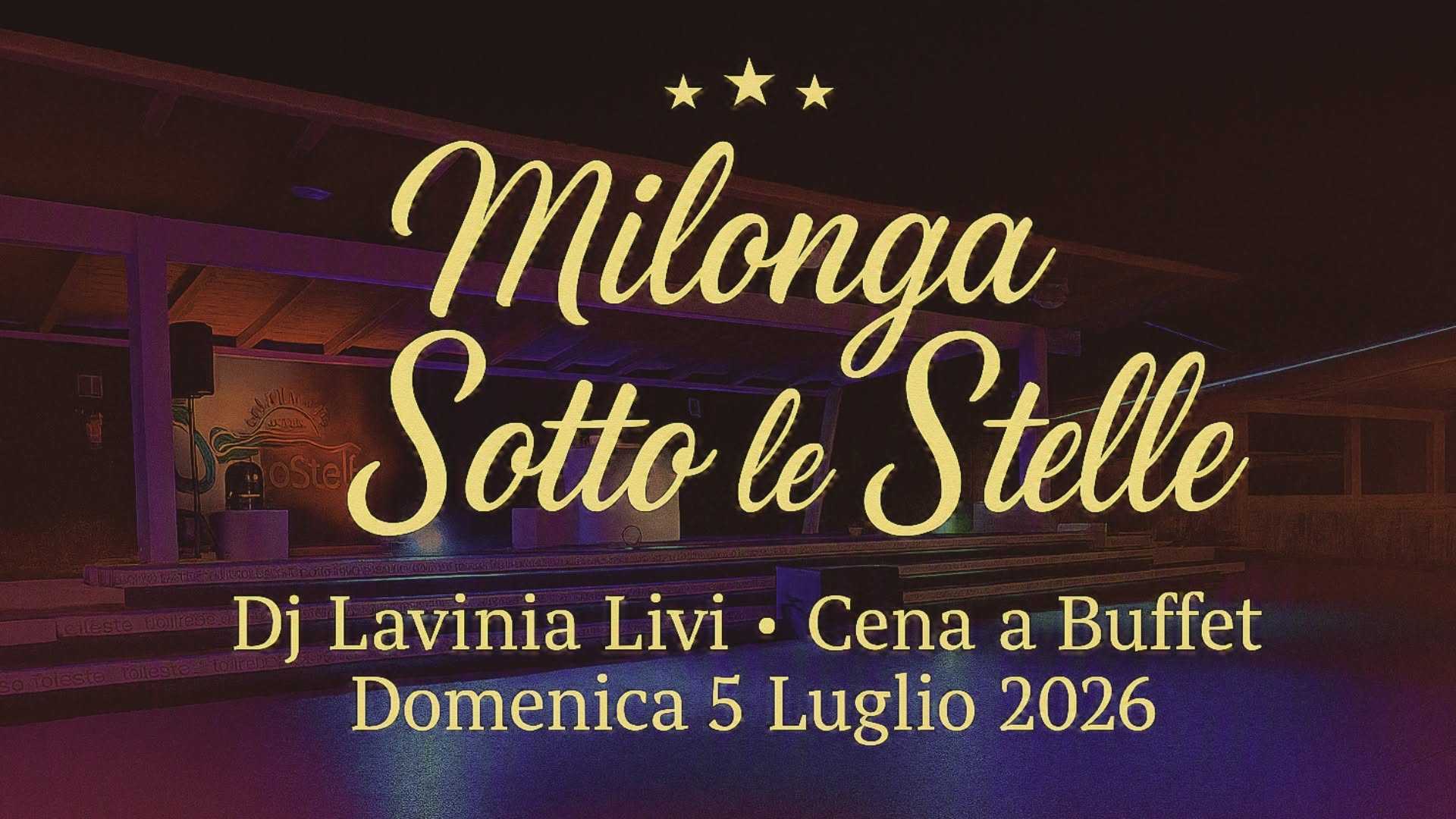 Milonga "Sotto le Stelle" - Dj Lavinia Livi - Cena a Buffet - Domenica 5 Luglio 2026