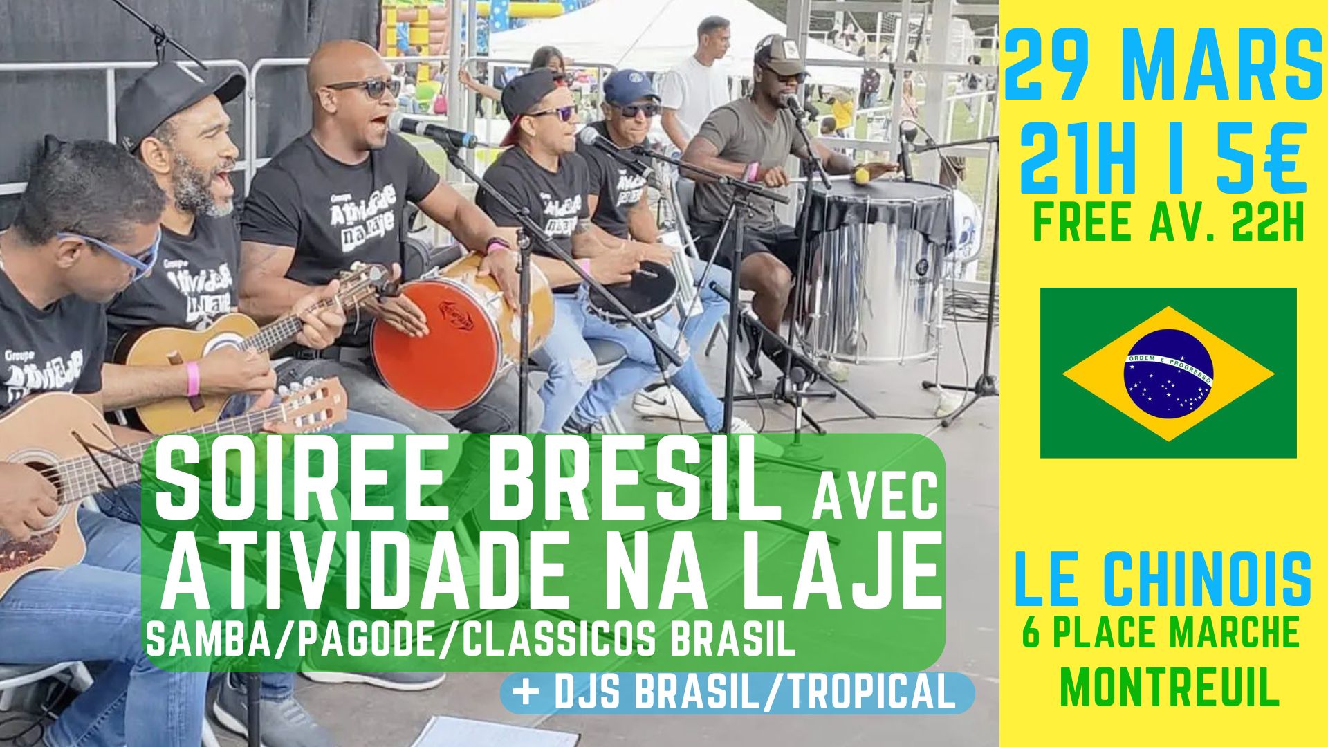 Soirée Brésil avec ATIVIDADE NA LAJE (roda de samba pagode Brazil vibes) + DJs Brazil mix !!