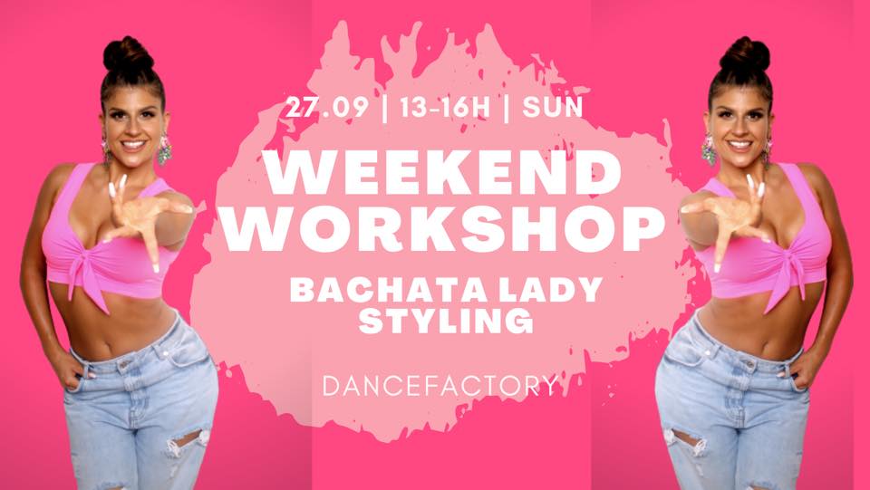 Bachata Lady Styling - Intensive Weekend Workshop