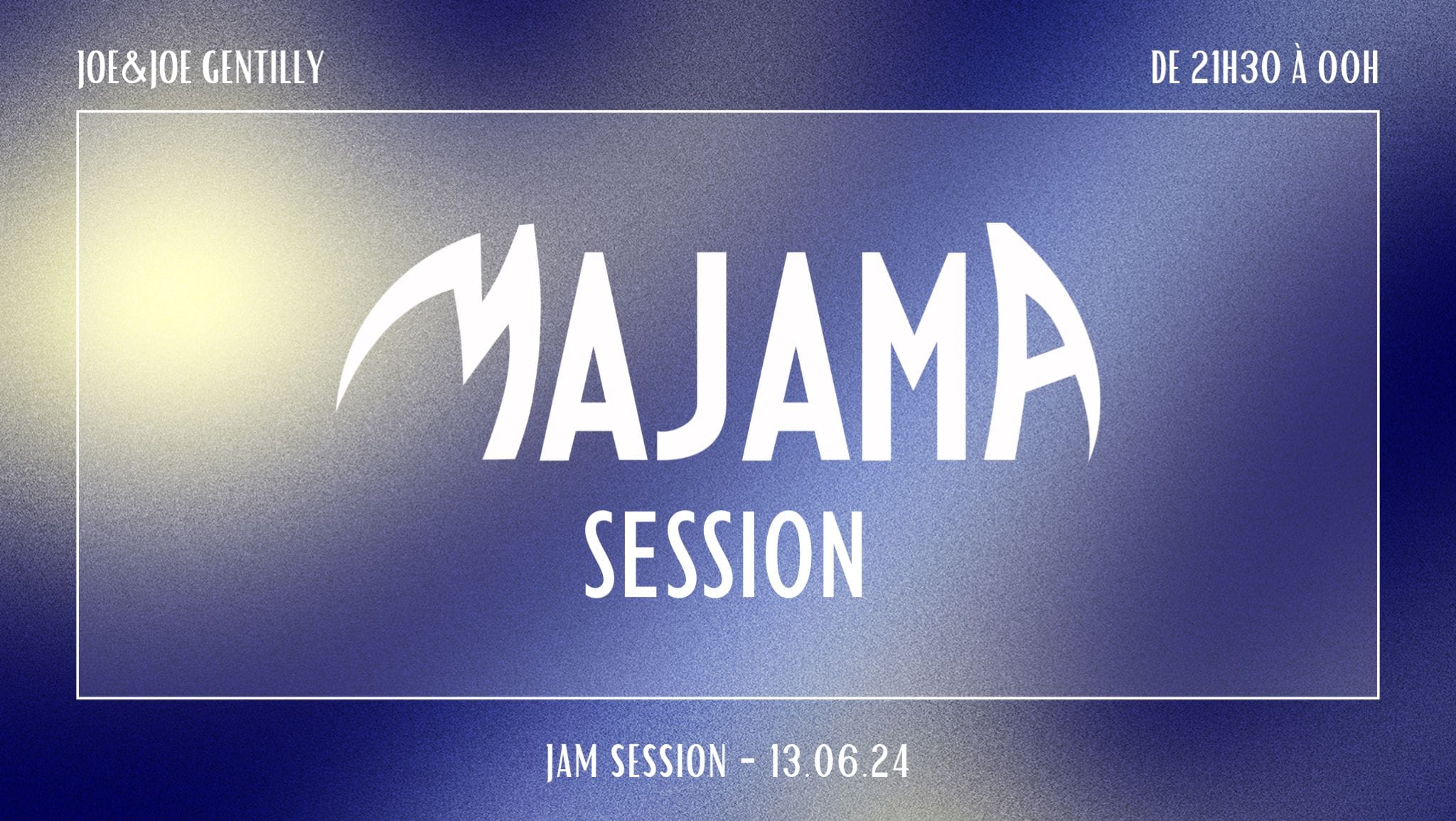 MAJAMA X JOE&JOE GENTILLY