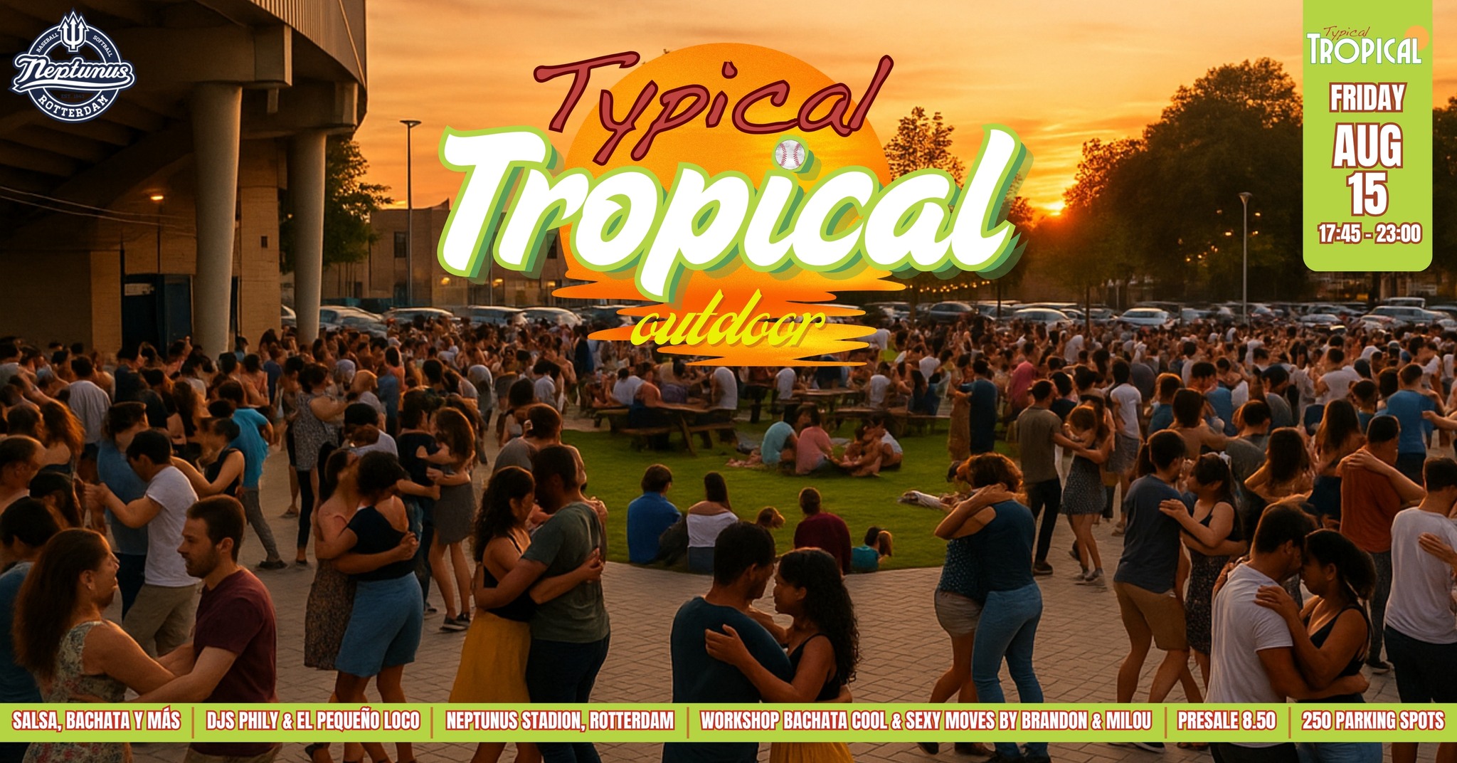 NEW โข Typical Tropical Outdoor โข Neptunus stadion โข Salsa, Bachata y mas โข DJ Phily & EPL