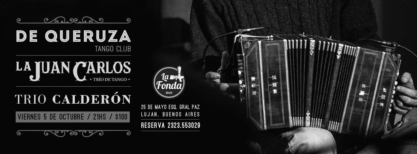 De Queruza Tango Club * La Juan Carlos * Trío Calderón