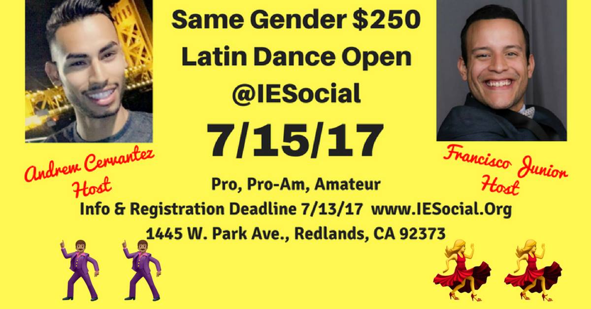 Same Gender $250 Latin Dance Open @IESocial 7 15 17