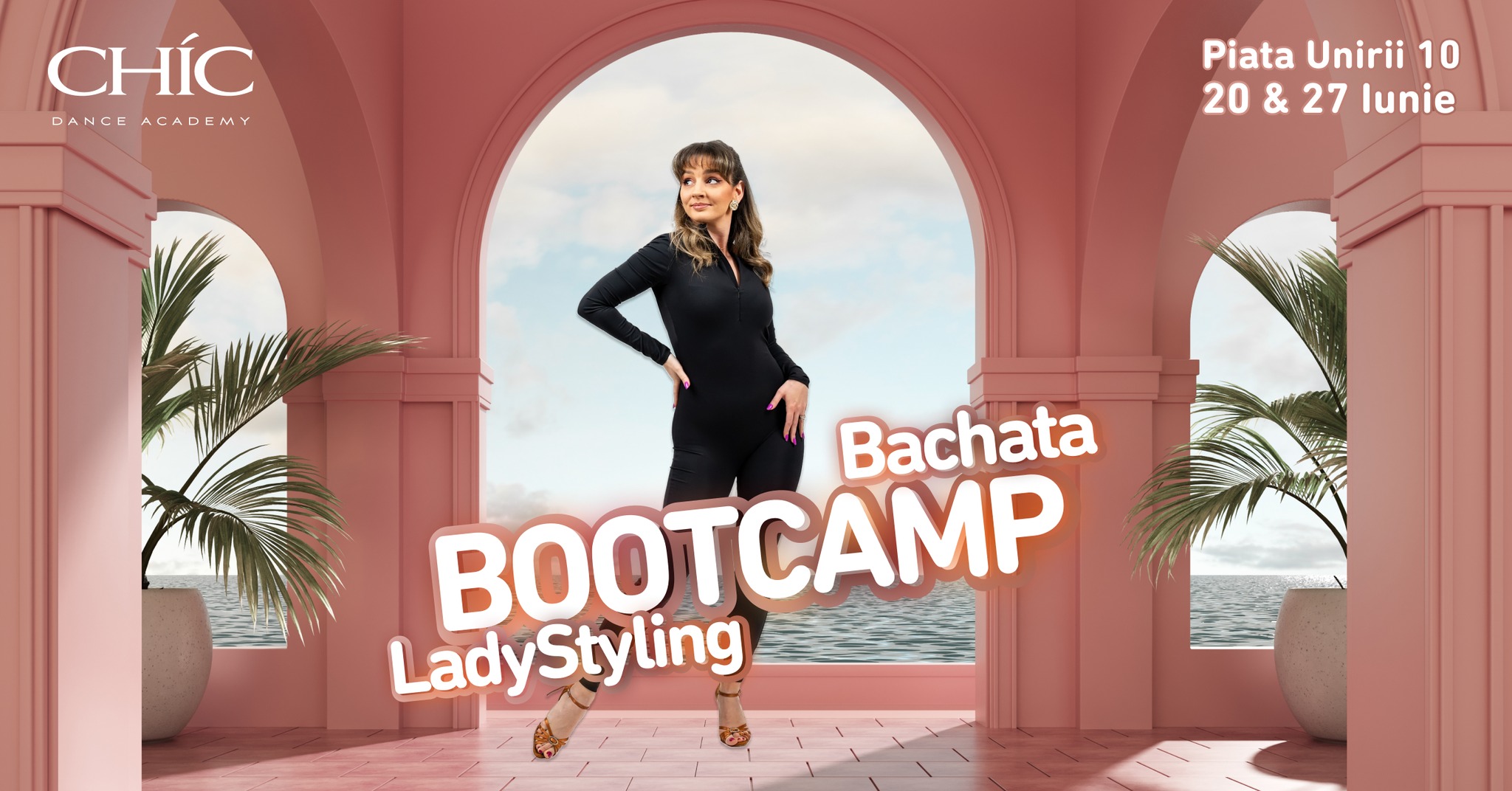Bachata Bootcamp Lady Styling 20&27 Iunie