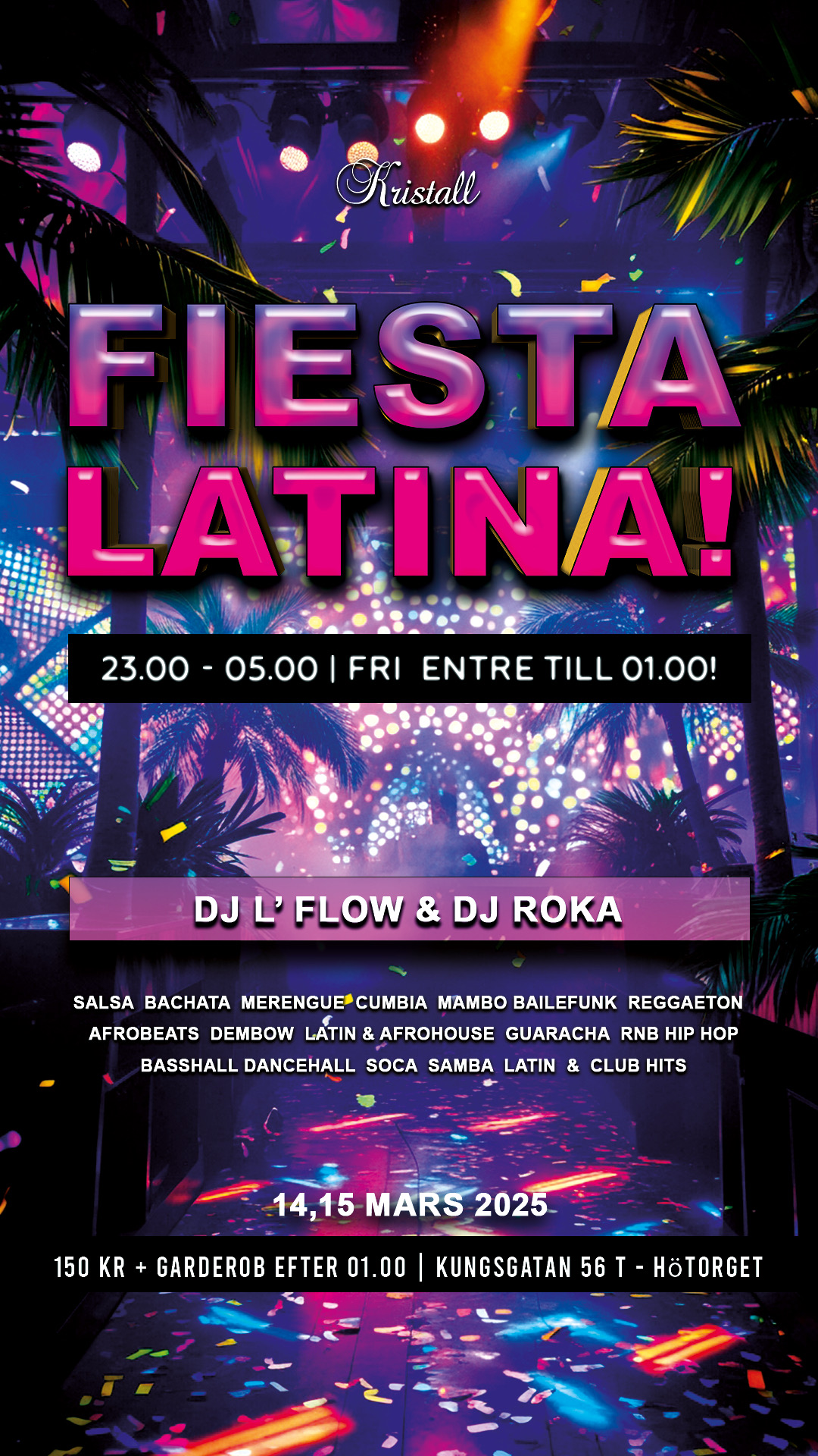 Fiesta Latina Tropical Öppet till 05:00 Fri entre till 01:00