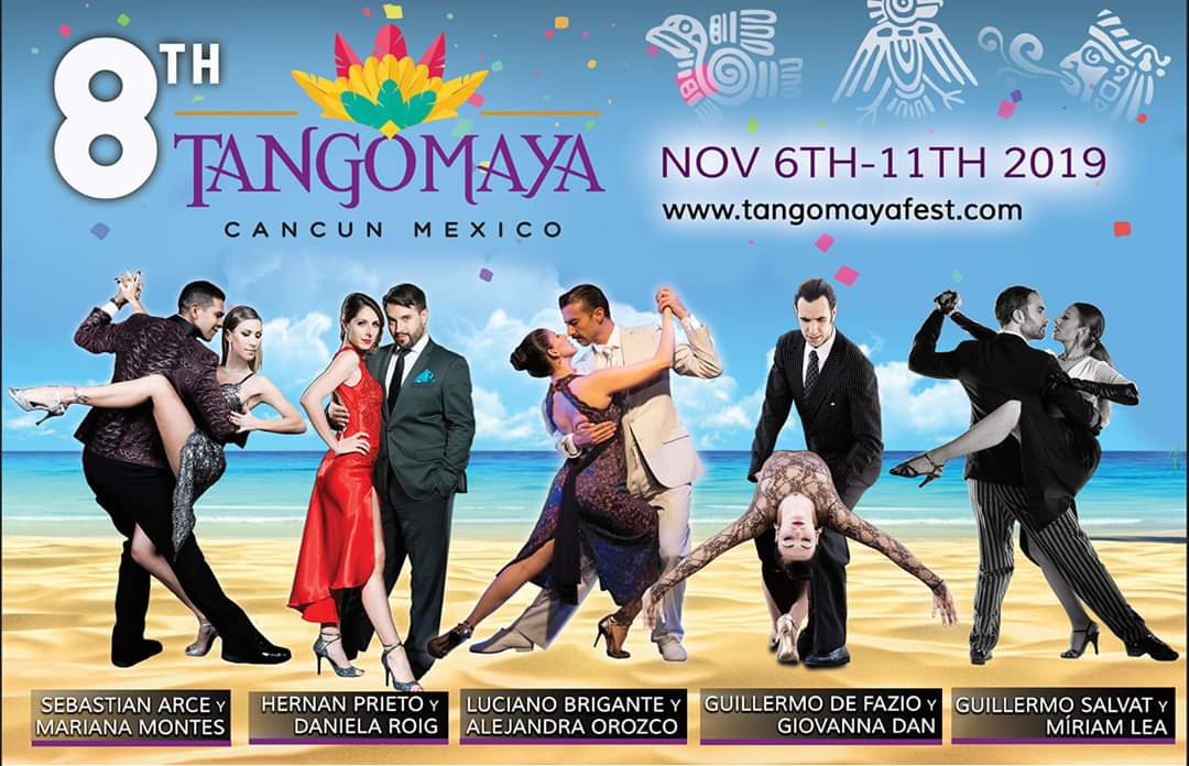 8th TANGO MAYA FEST Cancun Mex, Nov 6th-11th 2019