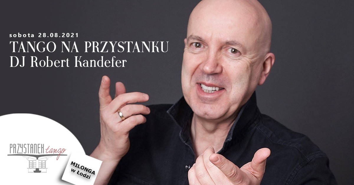 Sobota 28 VIII g 18.00 Milonga w Łodzi - TANGO DJ Robert Kandefer. Łódź ul. Północna 12