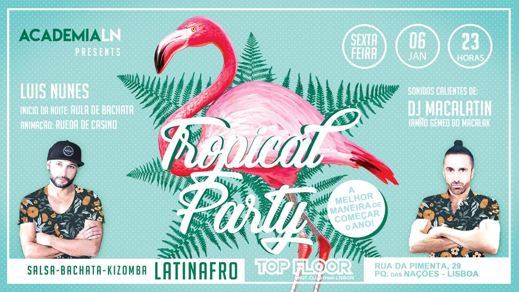 ★★ ★★ TROPICAL PARTY - LATINAFRO ★★ ★★ Sexta 6 Janeiro no Top Floor