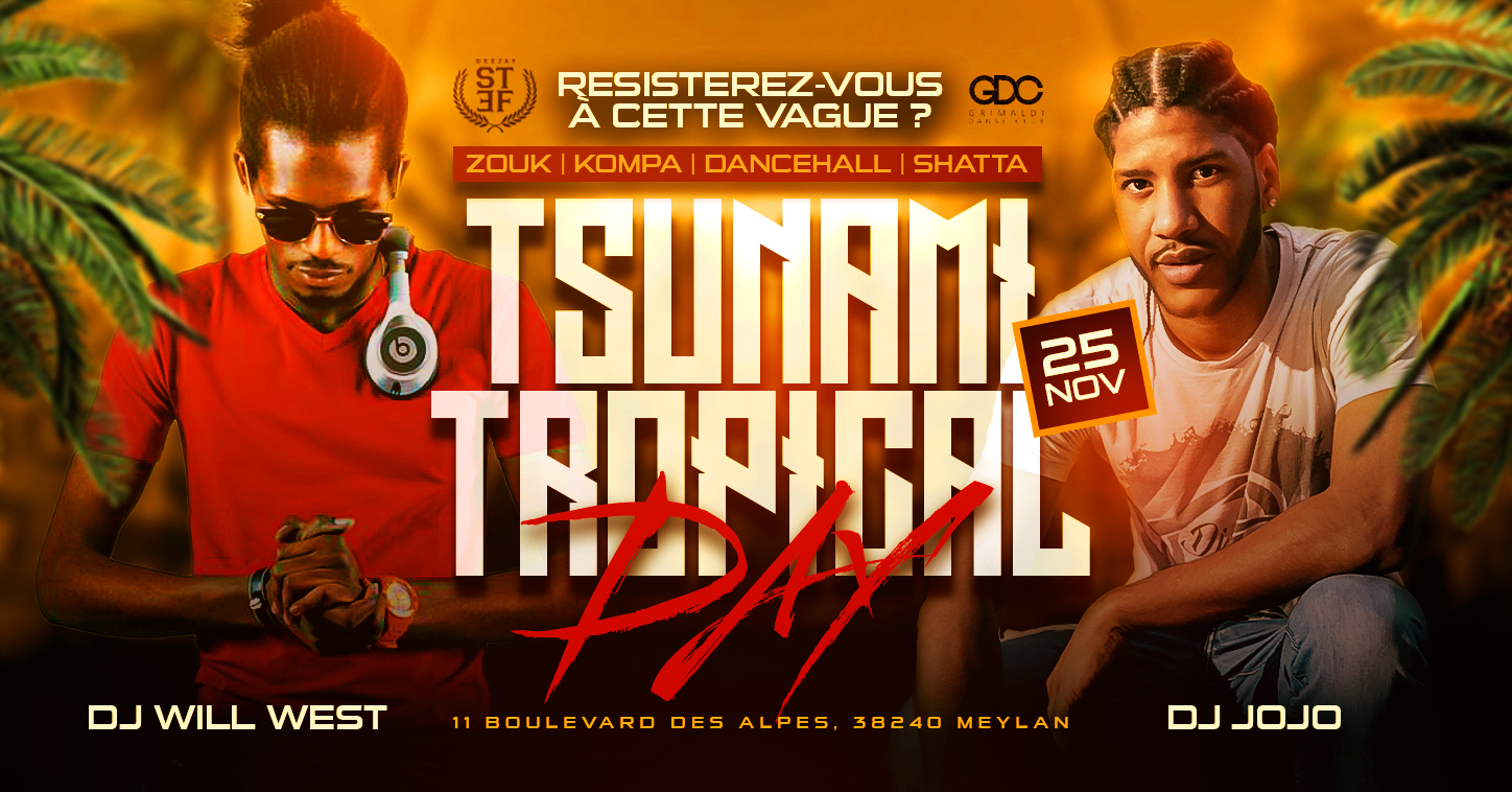 TSUNAMI TROPICAL DAY, ZOUK, KOMPA, DANCEHALL, SHATTA