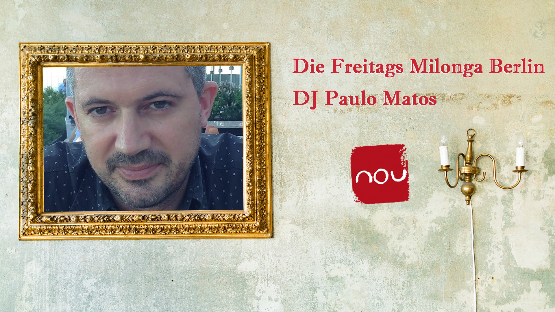 Die Freitags Milonga Berlin ◦◦◦ DJ Paulo Matos