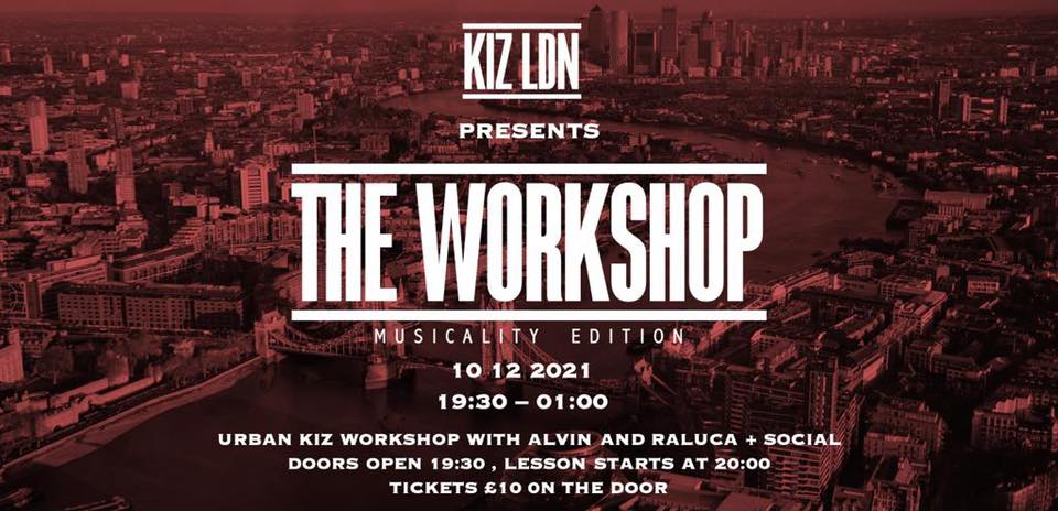 KIZ LDN: THE WORKSHOP