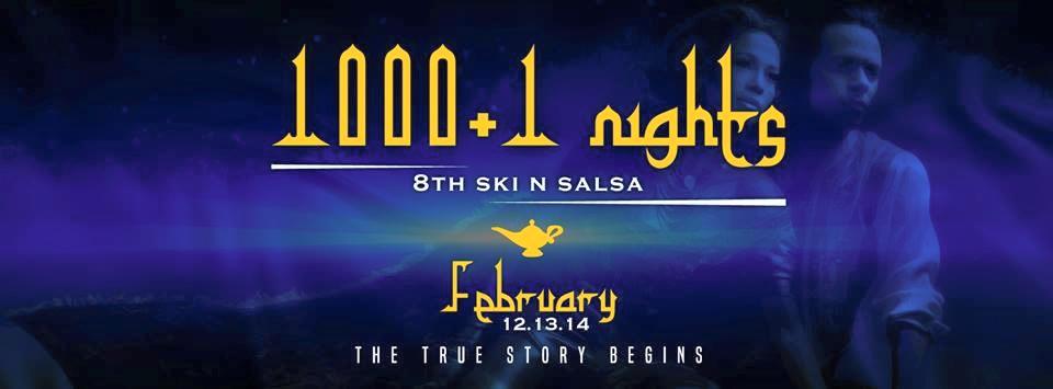 8TH SKI & SALSA WEEKEND - 1000+1 NIGHTS ! ! !