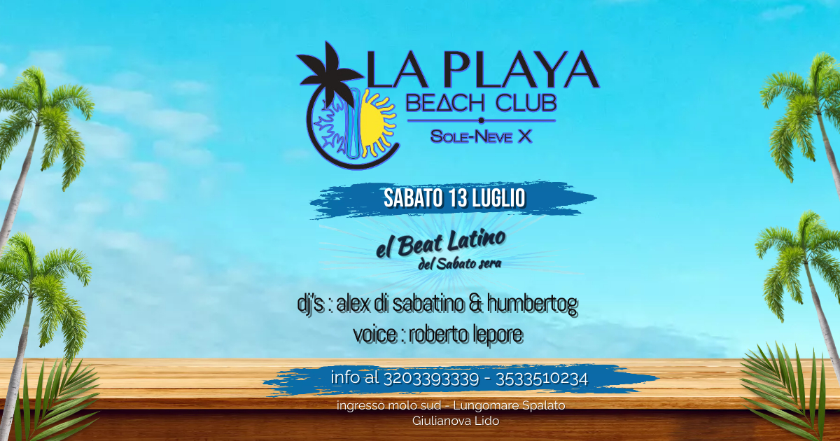 SABATO 13 LUGLIO - LA PLAYA BEACH CLUB - IL SABATO LATINO
