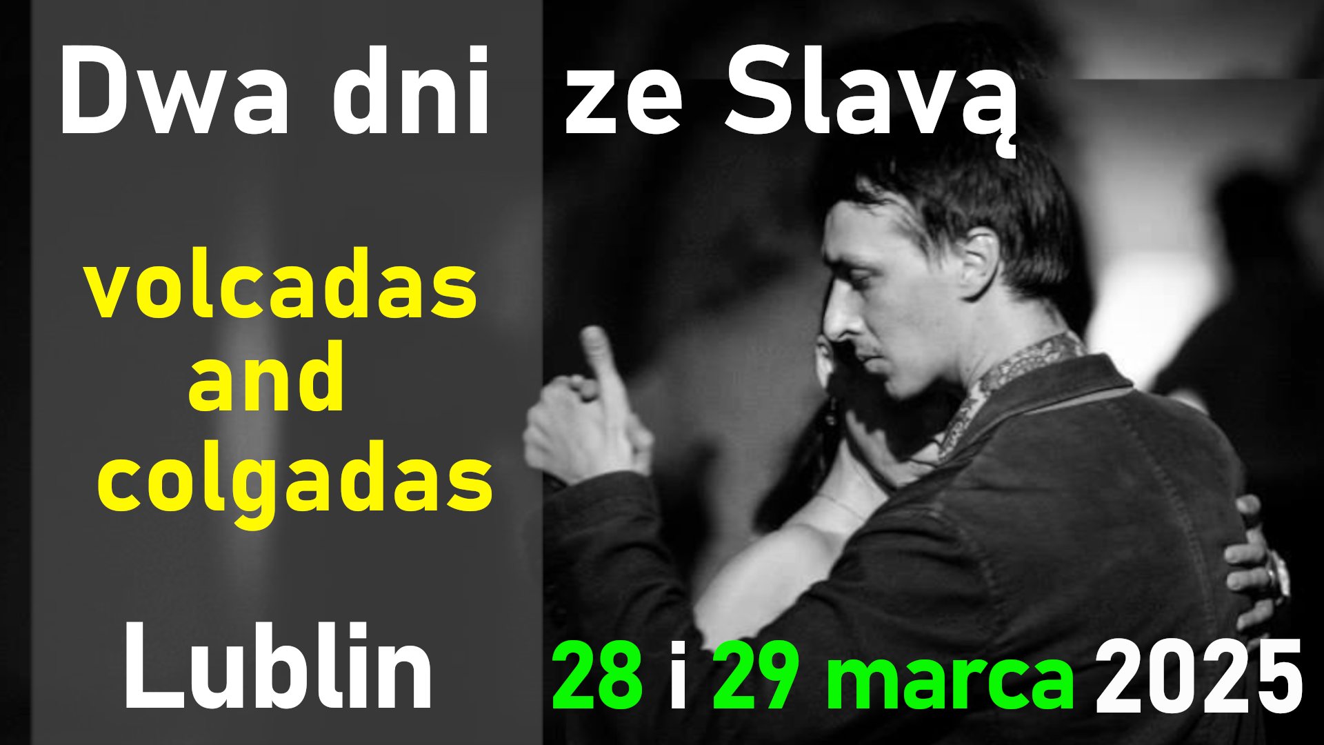 VOLCADAS & COLGADAS - Slava Ivanov w Lublinie