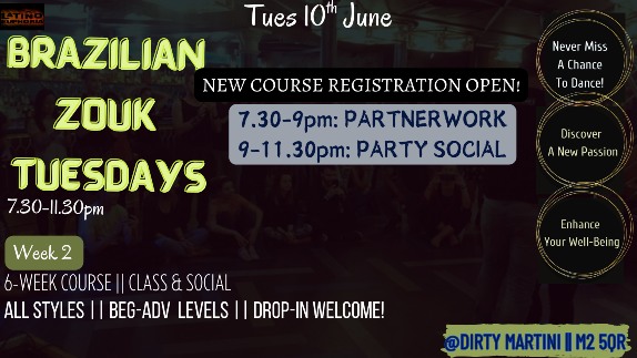 WEEK 2 @'BRAZILIAN ZOUK TUESDAYS' COURSE CYCLE NEW REGISTRATIONS OPEN! CLASS & SOCIAL