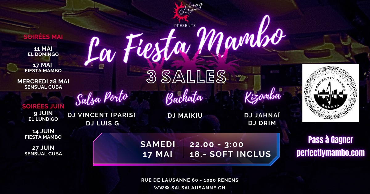 La Fiesta Mambo Salsa y Dulzura - Samedi 17 mai - 3 salles