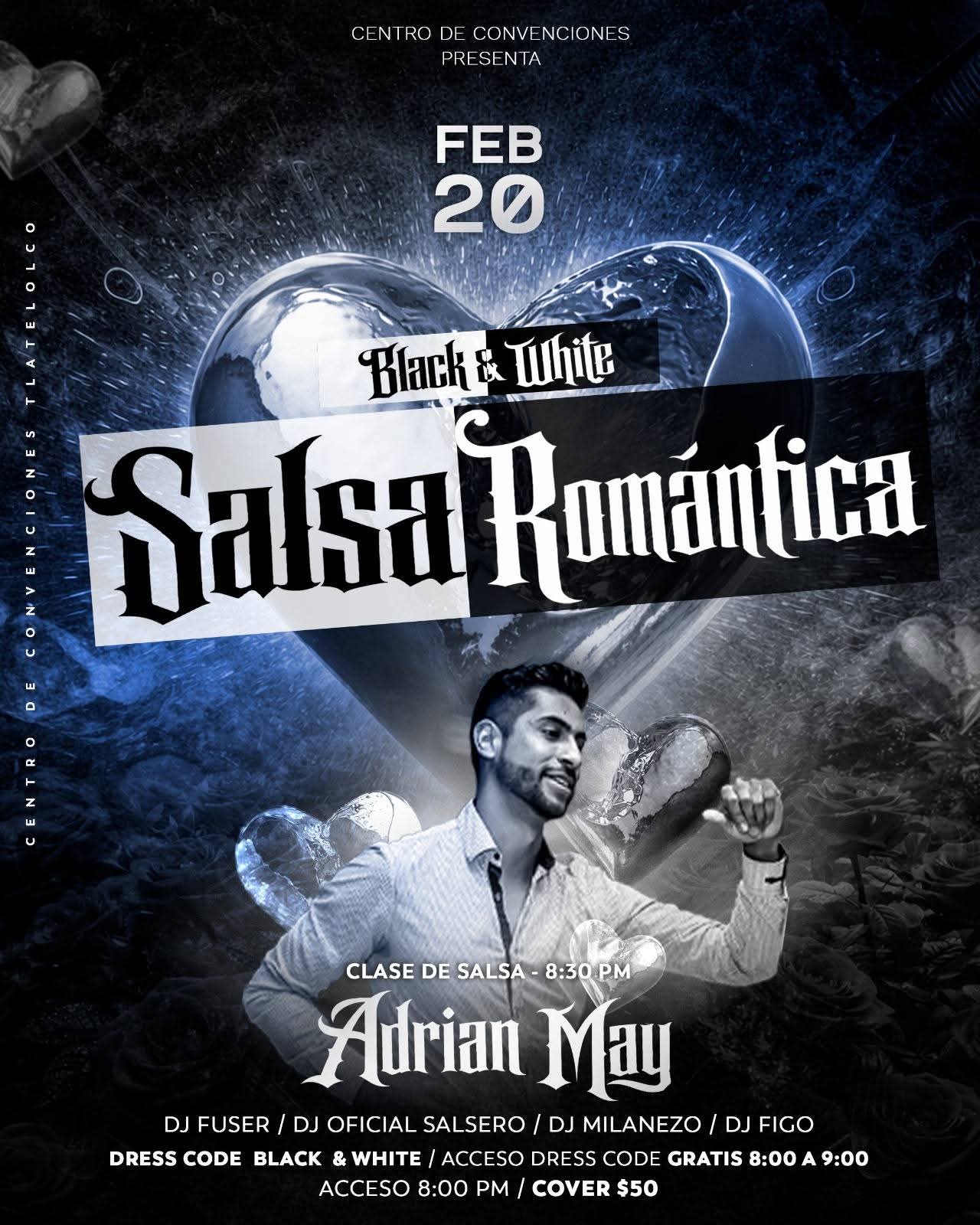 Salsa Romántica edición Black and White 🤍🖤 viernes 20 de febrero 8 pm