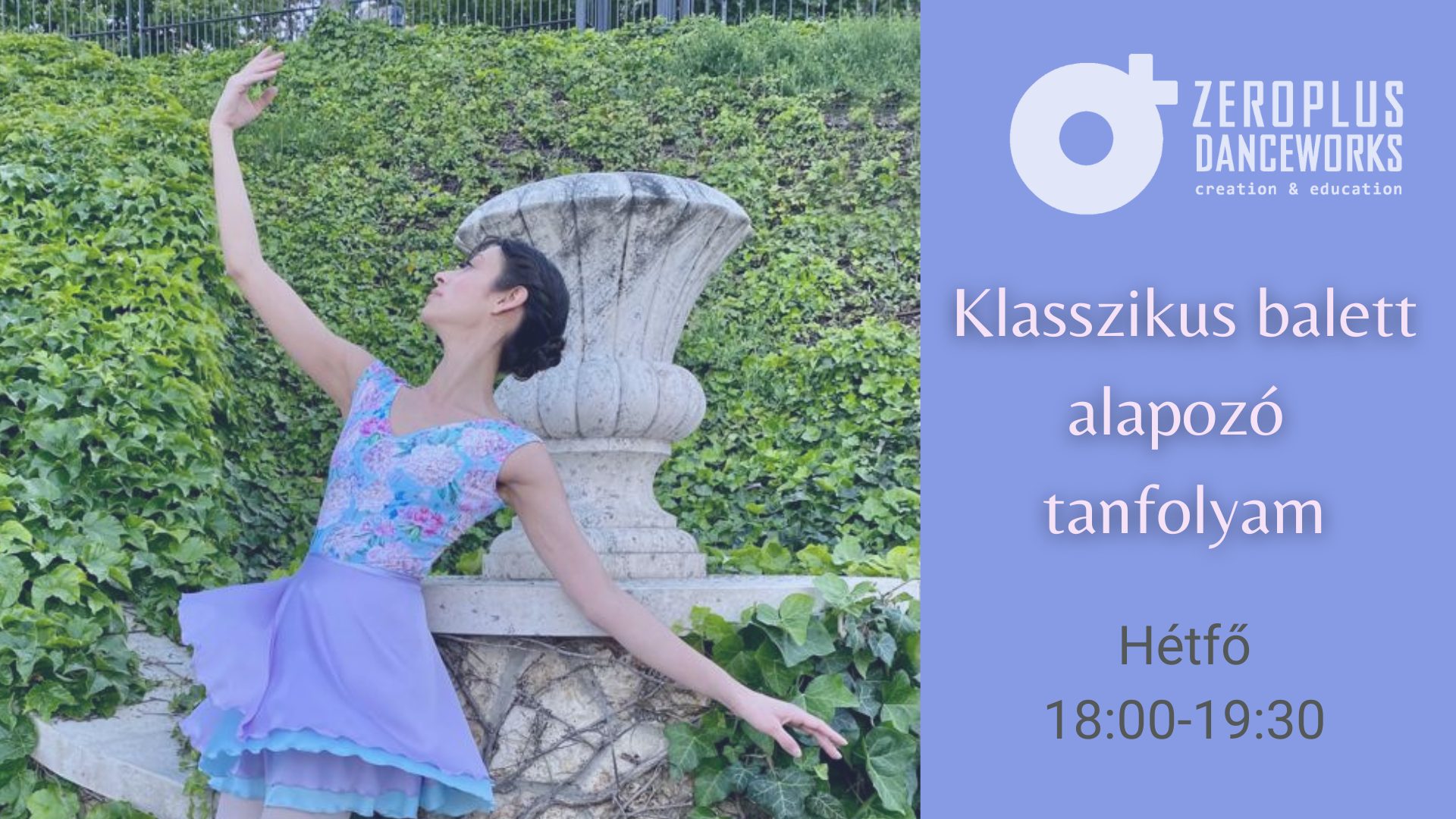 Mid-Semester Enrollment Open: BALETT ALAPOZÓ TANFOLYAM FUNDAMENTALS OF BALLET COURSE