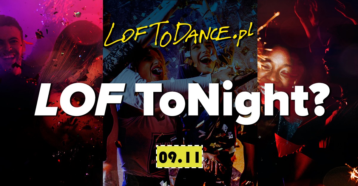 LOF ToNight? PARTY by LOFToDANCE