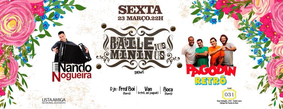 2° BAILE DUS MININUS PAGODIN RETRÔ + NANDO NOGUEIRA SEXTA 23 MAR 22H