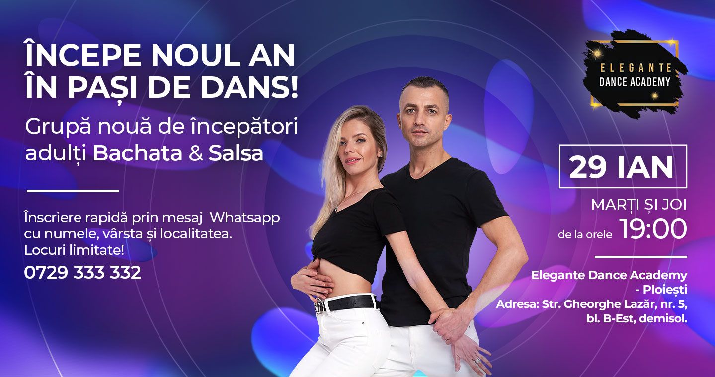Deschidere Grupă Nouă Bachata și Salsa la Ploiești - Elegante Dance Academy