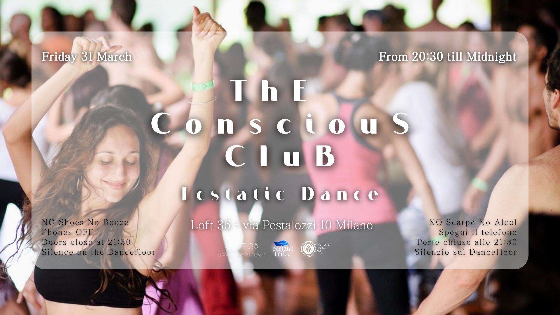 THE CONSCIOUS CLUB - Ecstatic Dance @ Loft 36